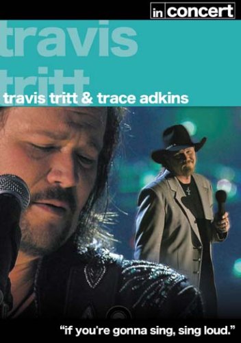 Travis Tritt And Trace Adkins - In Concert [Edizione: Regno Unito]