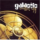 Click here to buy Coolin' Off by  Galactic .