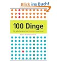 100 Dinge, die jeder Designer �ber  Menschen wissen muss: So ticken wir!