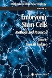 Embryonic Stem Cells: Methods and Protocols (Methods in Molecular Biology) (Methods in Pharmacology and Toxicology)
