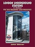 London Underground stations in colour for the modeller and historian