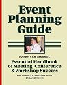 Event Planning Guide: Essential Handbook of Meeting, Conference & Workshop Success for Charity & Not-for-Profit Organizations