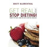 get real and stop dieting