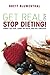 Get Real and Stop Dieting!