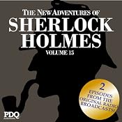 The New Adventures of Sherlock Holmes (The Golden Age of Old Time Radio Shows, Vol. 15) | [Arthur Conan Doyle]