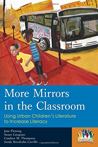 More Mirrors in the Classroom: Using Urban Children's Literature to Increase Literacy (Kids Like Us)
