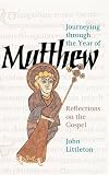 Journeying through the year of Matthew : reflections on the gospel