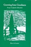 Growing Into Goodness: Essays on Quaker Education