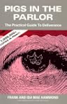 Pigs in the Parlor: A Practical Guide...