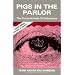 Pigs in the Parlor: A Practical Guide to Deliverance