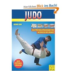 Judo - Das Pr�fungsprogramm von wei�gelb bis orange. Mit neuer Pr�fungsordnung