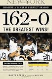 162 - 0: The Greatest Wins in Yankees History (162-0: Imagine...)