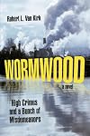Wormwood: High Crimes and a Bunch of Misdemeanors