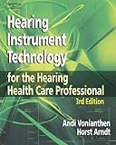 Hearing Instrument Technology for the Hearing Health Care Professional