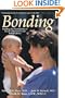 Bonding: Building The Foundations Of Secure Attachment And Independence