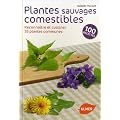 Plantes sauvages comestibles : Reconna�tre et cuisiner 35 plantes communes