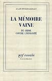 La Mémoire vaine : Du crime contre l'humanité