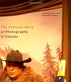 The cultural work of photography in Canada