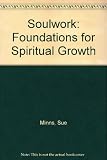 Soulwork : foundations for spiritual growth