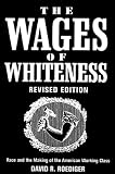 The Wages of Whiteness