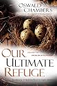 OUR ULTIMATE REFUGE