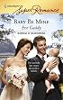 Baby Be Mine (Harlequin Superromance)