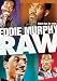 Eddie Murphy Raw Eddie Murphy Raw