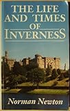 The life and times of Inverness