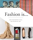 Fashion is ...