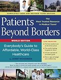 Patients Beyond Borders (Patients Beyond Borders: Everybody s Guide to Affordable, World-)