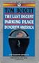 Last Decent Parking Place in North America
