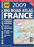 AA Big Road Atlas France 2009 (Aa Atlases and Maps)