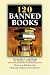 Books : 120 Banned Books: Censorship Histories of World Literature