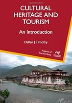 Cultural Heritage and Tourism: An Introduction (Aspects of Tourism Texts)