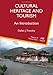 Cultural Heritage and Tourism: An Introduction (Aspects of Tourism Texts, 4)