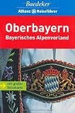 Baedeker Allianz Reisef&uuml;hrer Oberbayern - Bayerisches Alpenvorland - Baedeker Redaktion