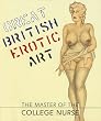 The Master of the College Nurse (Great British Erotic Art)