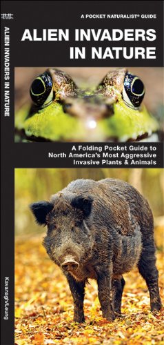 Alien Invaders in Nature: A Folding Pocket Guide to North America's Most Aggressive Invasive Plants & Animals (Pocket Naturalist Guide Series)