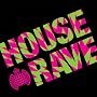 House Rave