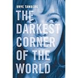 the darkest corner of the world