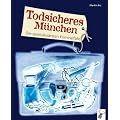 Todsicheres M�nchen: Die spektakul�rsten Kriminalf�lle