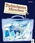Todsicheres M�nchen: Die spektakul�rsten Kriminalf�lle