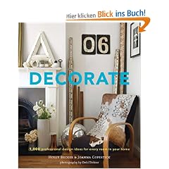 Decorate: 1,000 Professional Design Ideas for Every Room in Your Home