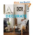 Decorate: 1,000 Professional Design Ideas for Every Room in Your Home