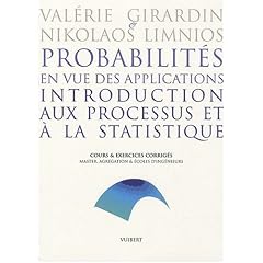 Probabilit�s en vue des applications, introduction aux processus et � la statistique : Cours et exercices corrig�s, Master, Agr�gation & Ecoles d'ing�nieurs