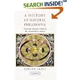 A History of Natural Philosophy: From the Ancient World to the Nineteenth Century by Edward Grant