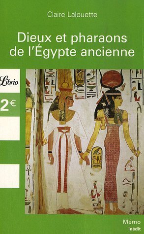 Dieux et Pharaons de l Egypte ancienne