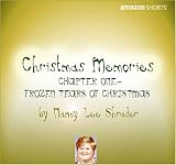 Christmas Memories: Chapter One - Frozen Tears of Christmas