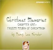 Christmas Memories: Chapter One - Frozen Tears of Christmas