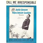 Call Me Irresponsible "Papa's Delicate Condition" (Cover Photo: Jackie Gleason) book cover